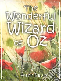 The Wonderful Wizard of Oz. E-book. Formato EPUB ebook
