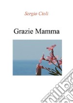 Grazie mamma. E-book. Formato EPUB ebook