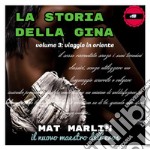 La storia della Gina, volume tre, viaggio in oriente. E-book. Formato EPUB ebook