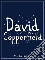 David Copperfield. E-book. Formato EPUB ebook