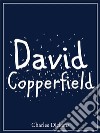 David Copperfield. E-book. Formato EPUB ebook