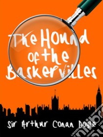 The Hound of the Baskervilles. E-book. Formato EPUB ebook di Arthur Conan Doyle