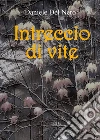 Intreccio di vite. E-book. Formato EPUB ebook di Daniele Del Nero