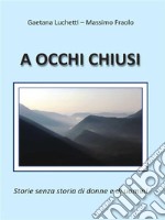 A occhi chiusi. E-book. Formato EPUB ebook