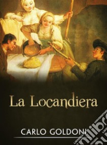 La locandiera. E-book. Formato EPUB ebook di Carlo Goldoni