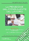 La Pensione del Consulente del Lavoro. E-book. Formato PDF ebook di Giuseppe Guttadauro