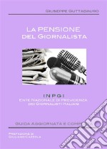 La Pensione del Giornalista. E-book. Formato PDF ebook