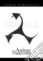 Triskell - Anime nascoste. E-book. Formato PDF