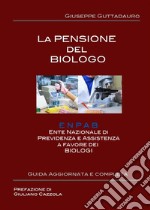 La Pensione del Biologo. E-book. Formato PDF ebook