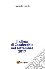 Il clima di Casalecchio nel settembre del 2017. E-book. Formato PDF ebook