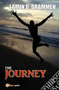 The Journey. E-book. Formato PDF ebook di Lamin Drammeh