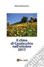 Il clima di Casalecchio nell'ottobre 2017. E-book. Formato PDF ebook