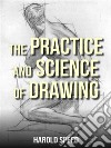 The Practice and Science of Drawing. E-book. Formato EPUB ebook