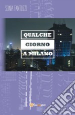 Qualche giorno a Milano. E-book. Formato EPUB ebook