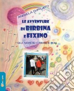 Le avventure di Birbina e Fixino. E-book. Formato EPUB ebook