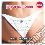 La (porno) nonna. E-book. Formato EPUB ebook