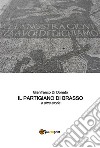 Il Partigiano di Brasso e altre storie. E-book. Formato PDF ebook