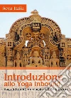 Introduzione allo Yoga Inbound - Yoga Inbound, un viaggio nel sé interiore. E-book. Formato PDF ebook di Matteo Sacchetti