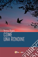 Come una rondine. E-book. Formato PDF ebook