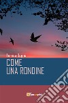 Come una rondine. E-book. Formato PDF ebook