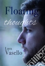 Floating thoughts. E-book. Formato EPUB ebook