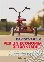 Per un'economia responsabile. E-book. Formato EPUB