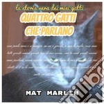 Quattro gatti che parlano. E-book. Formato EPUB ebook