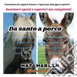 Da santo a porco. E-book. Formato EPUB ebook