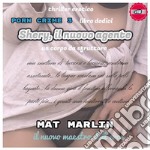 Shery, il nuovo agente, un corpo da sfruttare [Mat Marlin]. E-book. Formato EPUB ebook