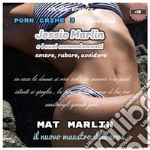 Jessie Marlin e i suoi comandamenti: Amare, Rubare, Uccidere [Mat Marlin]. E-book. Formato EPUB ebook