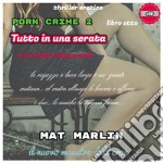 Tutto in una serata [Mat Marlin]. E-book. Formato EPUB ebook