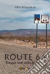 Route 66 - Viaggio rock verso la libertà. E-book. Formato EPUB ebook