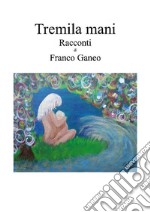 Tremila mani. E-book. Formato EPUB