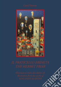 Il fraticello eremita. E-book. Formato PDF ebook di Carol Therese