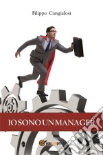 Io sono un Manager. E-book. Formato PDF ebook