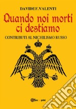 Quando noi morti ci destiamo. E-book. Formato PDF ebook