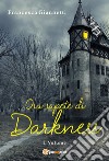 Ora sapete di Darkness. E-book. Formato PDF ebook di Francesca Giannetti