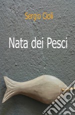 Nata dei pesci. E-book. Formato EPUB ebook