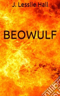 Beowulf. E-book. Formato EPUB ebook di J. Lesslie Hall