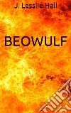 Beowulf. E-book. Formato EPUB ebook di J. Lesslie Hall