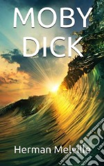 Moby Dick. E-book. Formato EPUB ebook