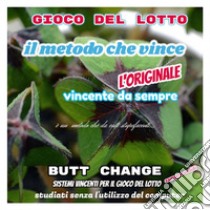 Gioco del lotto: Il Metodo Che Vince [Mat Marlin]. E-book. Formato EPUB ebook di butt change by mat marlin