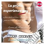 La prima esperienza gay [Mat Marlin]. E-book. Formato EPUB ebook