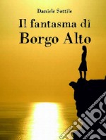 Il fantasma di Borgo Alto. E-book. Formato EPUB ebook