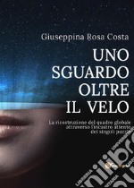 Uno sguardo oltre il velo. E-book. Formato EPUB ebook