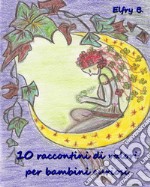 10 raccontini di valori per bambini curiosi. E-book. Formato PDF