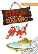 Anita la volpe e l'isola del drago. E-book. Formato EPUB