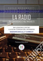 La radio tra convergenza e multimedialità. E-book. Formato PDF ebook