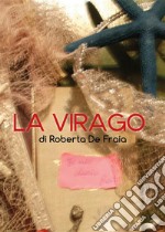 La Virago. E-book. Formato PDF ebook