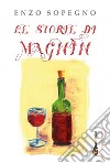 Le storie di Magnìn. E-book. Formato PDF ebook di ENZO SOPEGNO